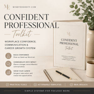 The Confident Professional Toolkit: Workplace Confidence, Communication & Career Growth System